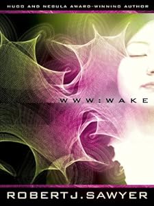 WWW: Wake (WWW Trilogy)