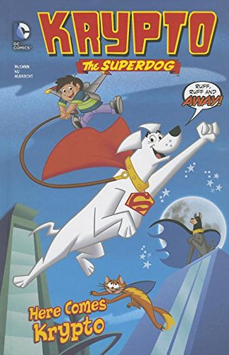 Here Comes Krypto by Jesse L McCann