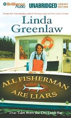 All Fishermen Are Liars: True Tales from the Dry Dock Bar (Library Edition)