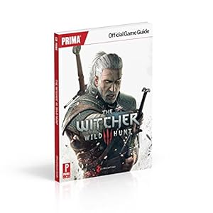 The Witcher 3: Wild Hunt: Prima Official Game Guide