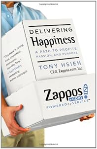 Delivering Happiness: A Path to Profits, Passion, and Purpose by Tony Hsieh