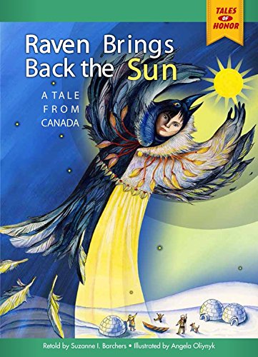 Raven Brings Back the Sun: A Tale from Canada by Suzanne I Barchers