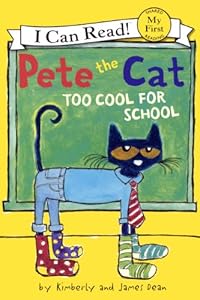 Pete the Cat: Too Cool for School