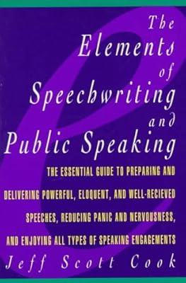 The Elements of Speechwriting and Public Speaking