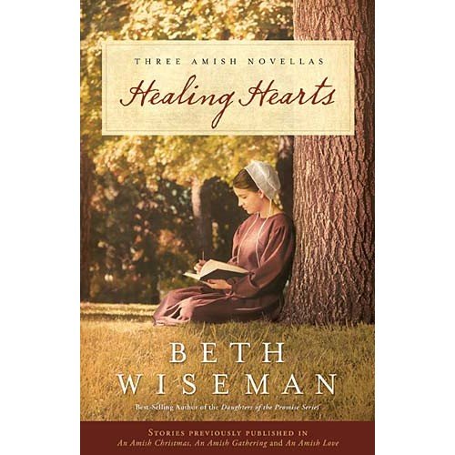 Beth Wiseman, Healing Hearts Three Amish Novellas by Beth Wiseman