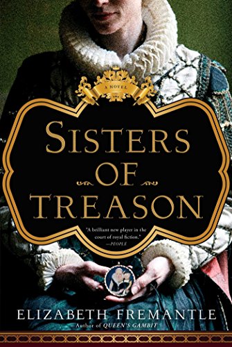 Sisters of Treason: A Novel by Elizabeth Fremantle