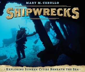 Shipwrecks: Exploring Sunken Cities Beneath the Sea