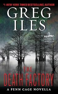 The Death Factory: A Penn Cage Novella