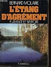 L'ETANG D'AGREMENT - PLAISANCE ET RAPPORT.