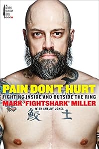Pain Don't Hurt: Fighting Inside and Outside the Ring