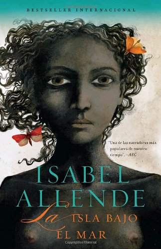 La isla bajo el mar by Isabel Allende