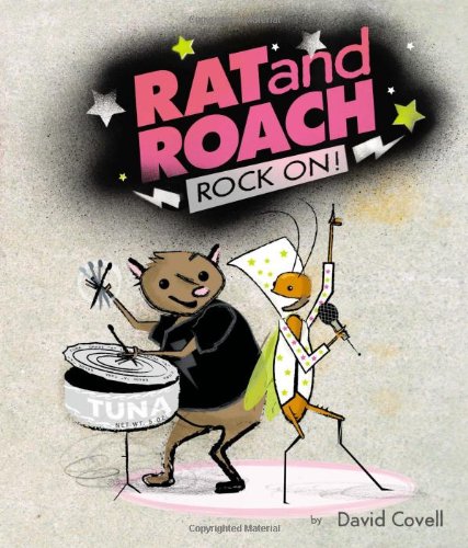 Rat &amp; Roach Rock On! by David Covell