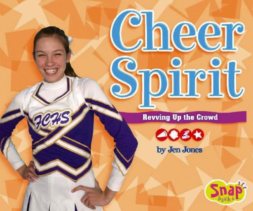 Cheer Spirit: Revving Up the Crowd by Jen Jones
