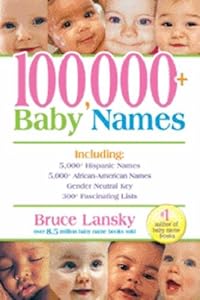 100,000 + BABY NAMES:The Most Complete Baby Name Book