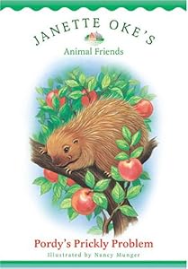 Pordy's Prickly Problem (Janette Oke's Animal Friends)