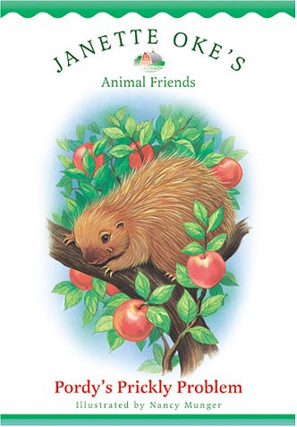 Pordy's Prickly Problem (Janette Oke's Animal Friends) by Janette Oke