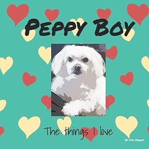 Peppy Boy: The things I love by Vita Pernat