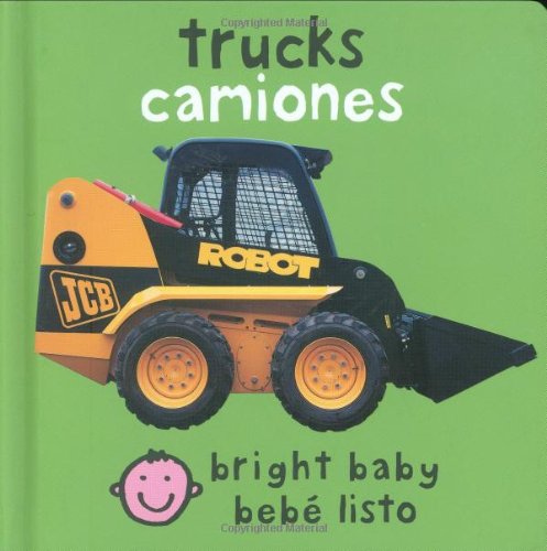 Bilingual Bright Baby Trucks (Spanish Edition) by Roger Priddy