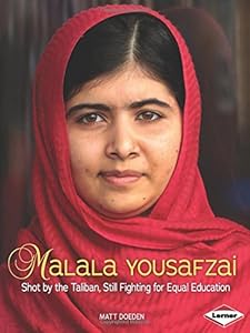 Malala Yousafzai: Shot by the Taliban, Still Fighting for Equal Education