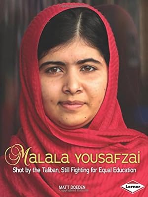 Malala Yousafzai: Shot by the Taliban, Still Fighting for Equal Education