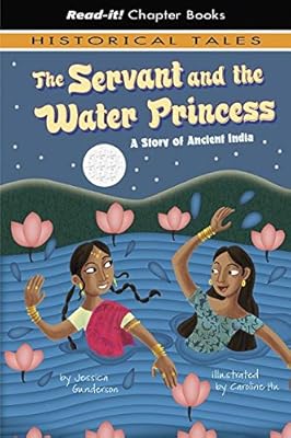 The Servant and the Water Princess: A Story of Ancient India