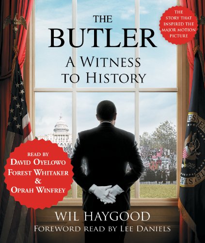 The Butler: A Witness to History by Wil Haygood