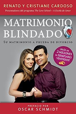 Matrimonio Blindado: Su matrimonio a prueba de divorcio (Spanish Edition)