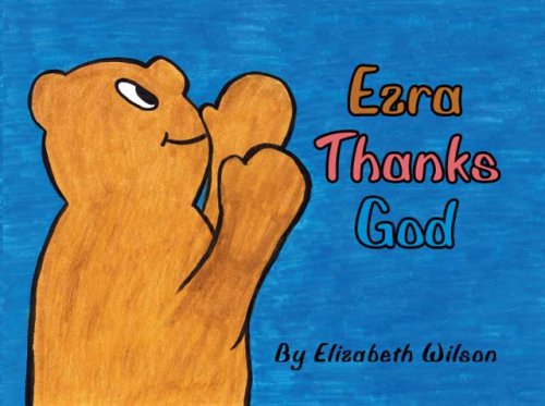 Ezra Thanks God by Elizabeth Wilson