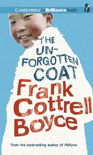 The Unforgotten Coat by Frank Cottrell Boyce