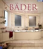 Bäder - Wellness-Oasen für das Zuhause - Harald Schnur