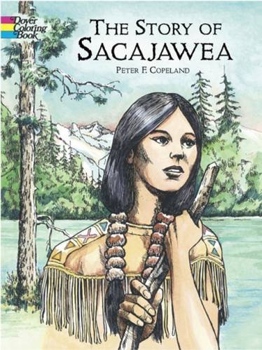 The Story of Sacajawea (Dover History Coloring Book)