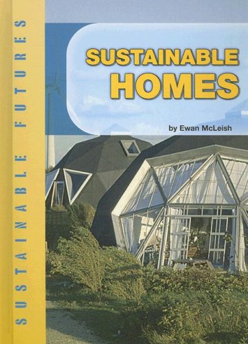 Sustainable Homes (Sustainable Futures) by Ewan McLeish