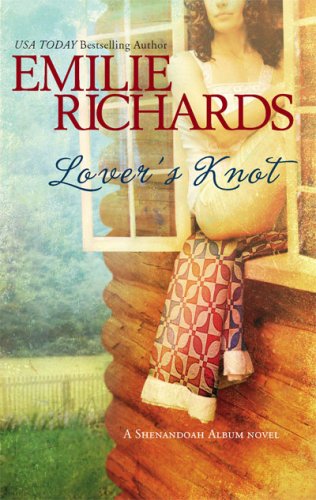 Lover's Knot (Shenandoah Album) by Emilie Richards