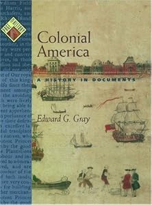 Colonial America: A History in Documents (Pages from History)