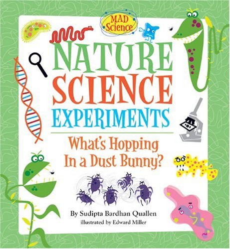 Nature Science Experiments: What's Hopping in a Dust Bunny? by Sudipta Bardhan-Quallen