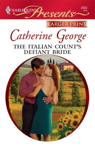 The Italian Count's Defiant Bride by Catherine George