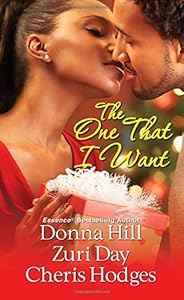 The One That I Want by Day, Zuri; Hodges, Cheris; Hill, Donna