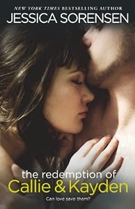 The Redemption of Callie &amp; Kayden