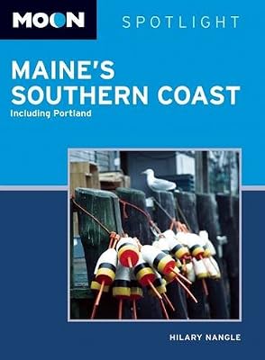 Moon Spotlight Maine's Southern Coast: Including Portland