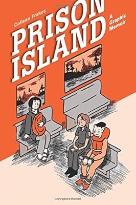 Prison Island: A Graphic Memoir