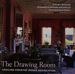 The Drawing Room: English Country House Decoration