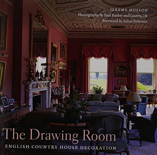 The Drawing Room: English Country House Decoration by Jeremy Musson