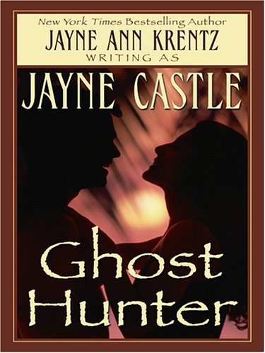 Ghost Hunter by Jayne Castle