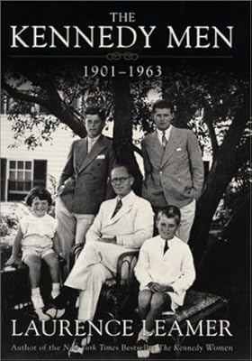 The Kennedy Men: 1901-1963