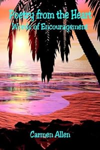 Poetry from the Heart by Carmen Allen