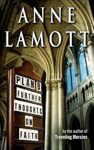 Plan B: Further Thoughts on Faith
