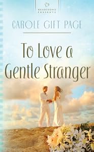 To love a gentle stranger