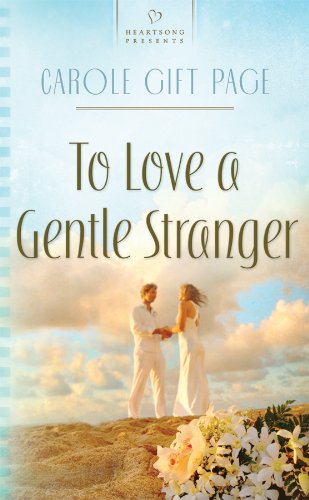To love a gentle stranger by Carole Gift Page