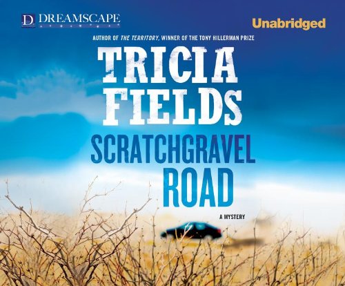 Scratchgravel Road by Tricia Fields