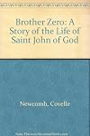 Brother Zero: A Story of the Life of Saint John of God